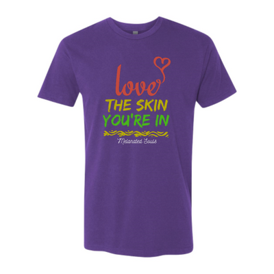 Love The Skin You're In Unisex T-shirt