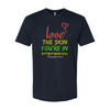 Love The Skin You're In Unisex T-shirt