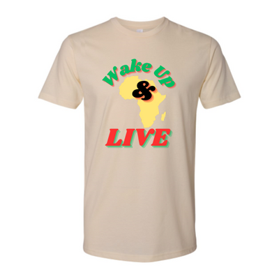 Wake Up and Live Unisex T-shirt