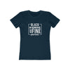 Women's Slim Fit Tee - Black Women Are Fine Period