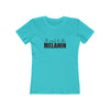 Women's Slim Fit Tee - It Must be the Melanin