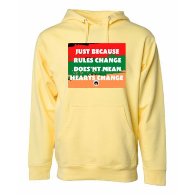 Just Because Rules Change Unisex Hoodie