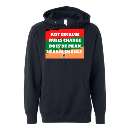 Just Because Rules Change Unisex Hoodie