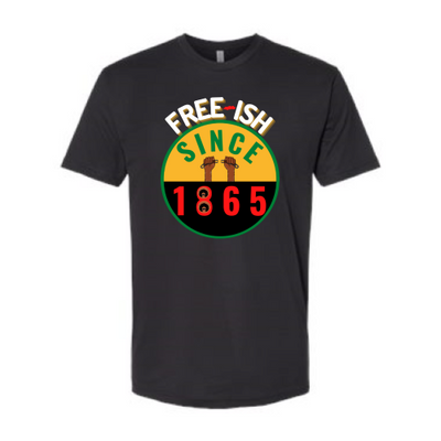 Free-Ish Since 1865 Unisex T-shirt