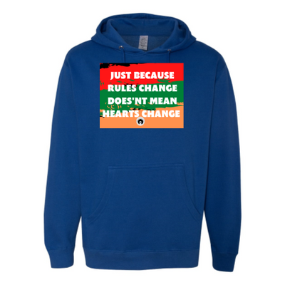 Just Because Rules Change Unisex Hoodie