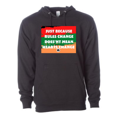 Just Because Rules Change Unisex Hoodie