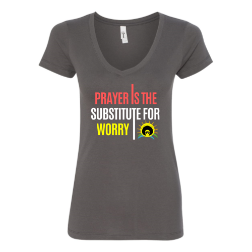 Prayer is the Substitute for Worry V-Neck T-shirt