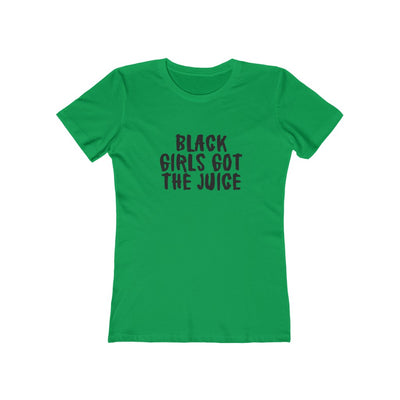 Women's Slim Fit Tee - Black Girls Got the Juice