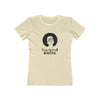 Women's Slim Fit Tee - Unapologetically Beautiful