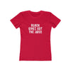 Women's Slim Fit Tee - Black Girls Got the Juice