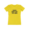 Women's Slim Fit Tee - Black Girls Got the Juice