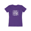 Women's Slim Fit Tee - Black Women Are Fine Period